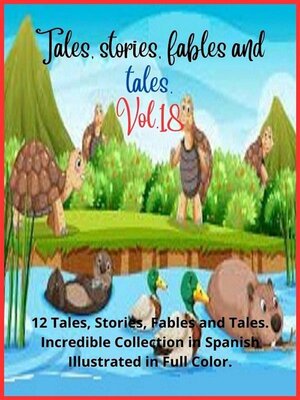 cover image of Tales, stories, fables and tales. Volume 18